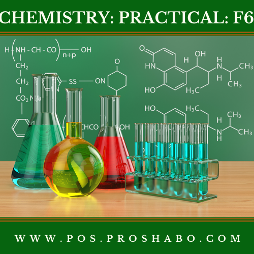 CODE 601 B: CHEMISTRY PRACTICAL: FORM 6