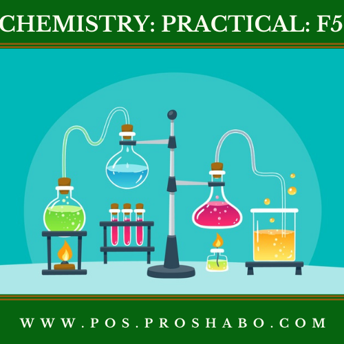 CODE 501 B: CHEMISTRY PRACTICAL: FORM 5